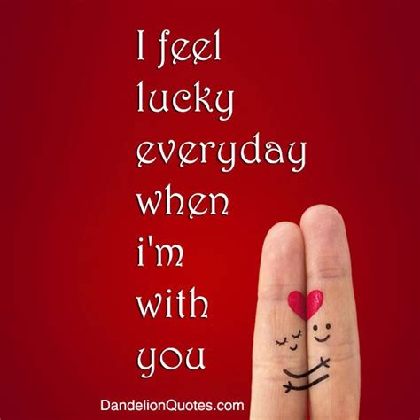 Im Lucky To Have You In My Life Quotes Quotesgram