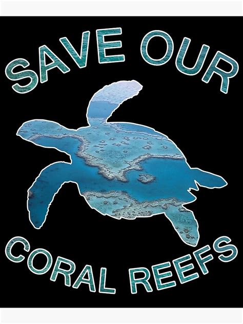 Save Our Coral Reefs Poster For Sale By Troy1969 Redbubble