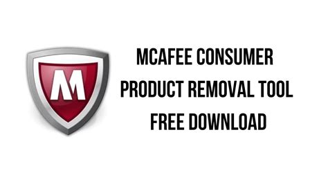Mcafee Consumer Product Removal Tool Free Download My Software Free