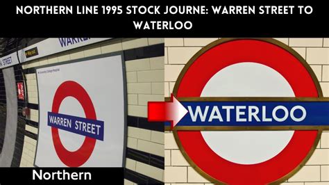 Northern Line 1995ts Journey From Warren Street To Waterloo Youtube