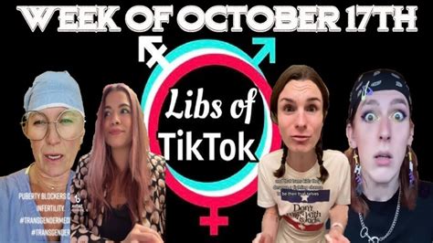 libs of tik tok week of october 17th youtube
