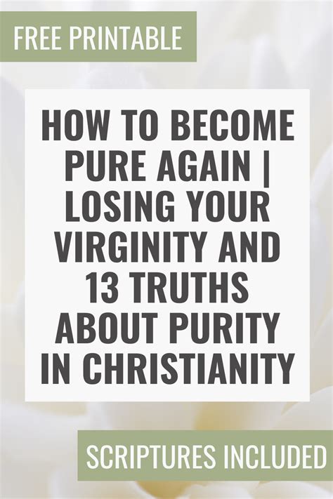 how to become pure again losing your virginity and 13 truths about purity in christianity