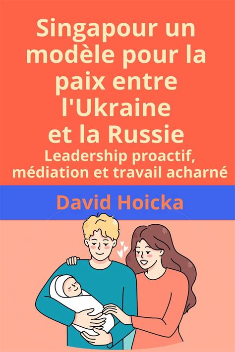 Singapour un modèle pour la paix entre l Ukraine et la Russie