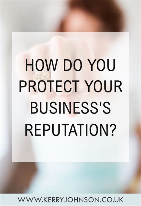 How Do You Protect Your Businesss Reputation Kerry Johnson