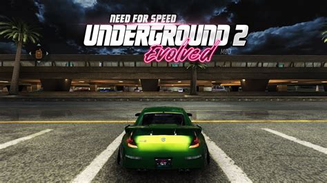 Need For Speed Underground Evolved Mod Update K Youtube