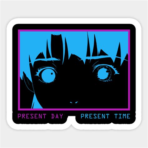 Present Day Present Time Lain Anime Sticker Teepublic