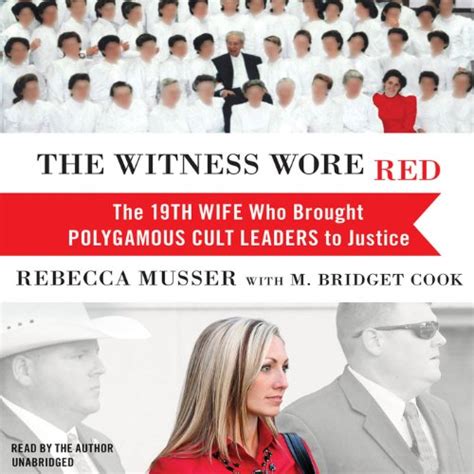 The Witness Wore Red The 19th Wife Who Brought Polygamous Cult Leaders To Justice Audio