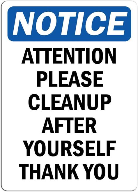 Notice Attention Please Cleanup After Yourself Thank You