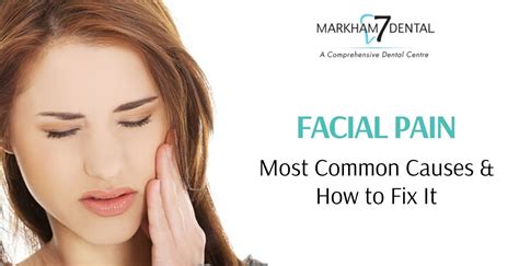 Facial Pain Most Common Causes And How To Fix It Markham7dental