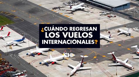 Bogotá, medellín, cali, barranquilla , cartagena de indias. ¿Cuándo regresan los vuelos INTERNACIONALES? - CH+ Channel ...