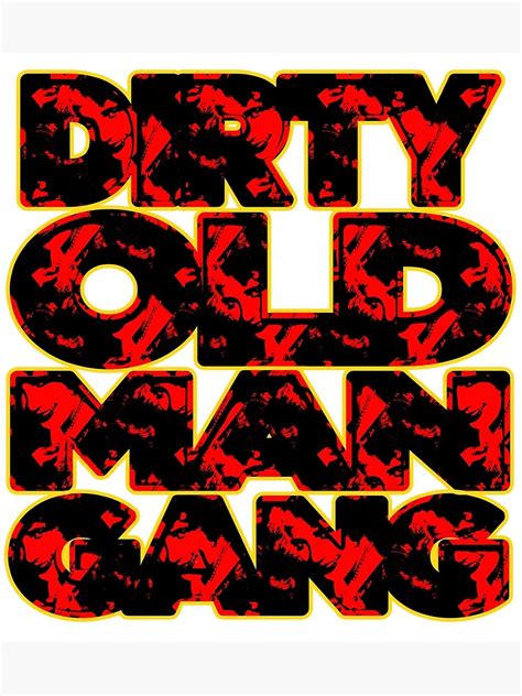 Dirty Old Man Gang Red Dirty Man Gang Man Club Vintage Poster