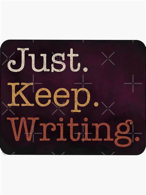 Just Keep Writing Sticker For Sale By Mauxmaux Redbubble