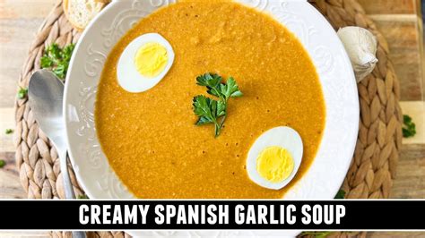 Creamy Spanish Garlic Soup Easy No Dairy 30 Minute Recipe Youtube