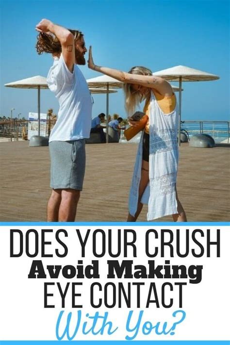 My Crush Avoids Eye Contact With Me Reasons Why What To Do Self Development Journey