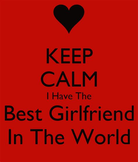 Keep Calm I Have The Best Girlfriend In The World Poster Jimmy Bob