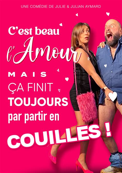 C Est Beau L Amour Mais Ça Part Toujours En Couille Humour Café Théâtre Billet