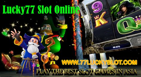 Lucky77 Slot Online Panduan Cara Bermain Judi Slot Online Terbaik