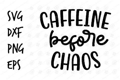 Caffeine Before Chaos Svg Graphic By Spoonyprint · Creative Fabrica