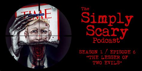 The Simply Scary Podcast Season 1 Episode 6 The