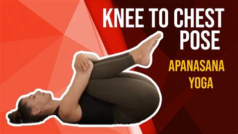 Knee To Chest Pose Apanasana Yoga And Fitness Motivation Shorts 2022