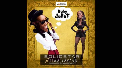 Solid Star Ft Tiwa Savage Baby Jollof New 2014 Audio Youtube