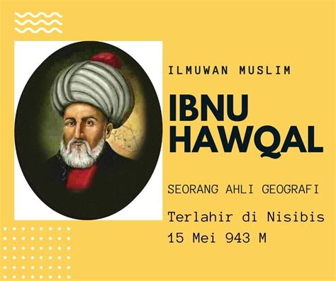 Ibnu Hawqal Seorang Ilmuwan Muslim Ahli Geografi Oif Umsu