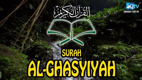 Surah Al Ghasyiyah Ust Slamat Karas Youtube