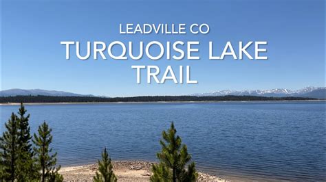 Leadville Co Turquoise Lake Trail Youtube
