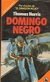 Libro DOMINGO NEGRO., HARRIS, Thomas., ISBN 47810339. Comprar en Buscalibre