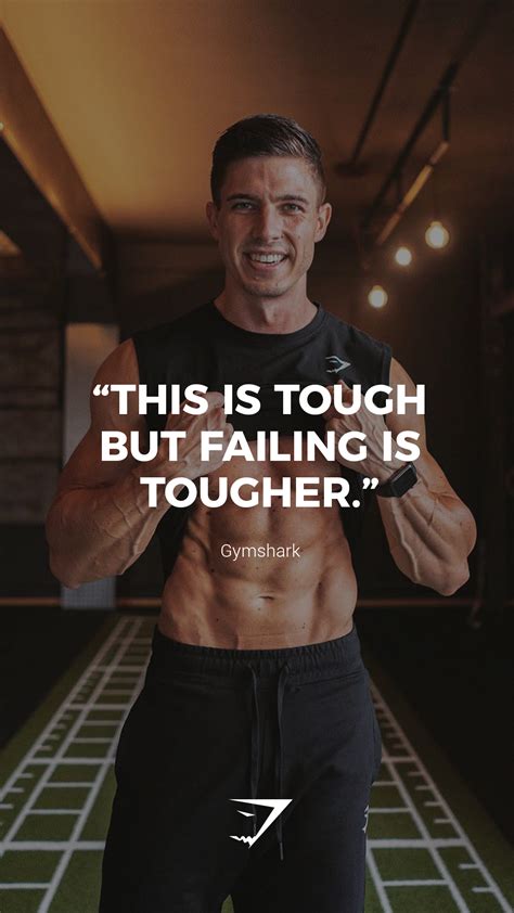 This Is Tough But Failing Is Tougher Gymshark Gymshark Quotes
