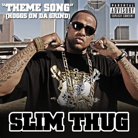 Theme Song Hoggs On Da Grind Single By Slim Thug Spotify