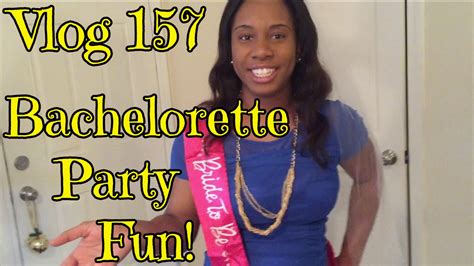 vlog 157 bachelorette party fun youtube