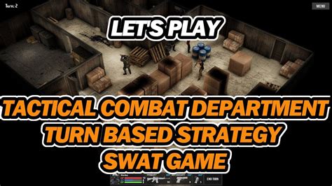 Tactical Combat Department Squad Turn Based Strategy Game Inspired By