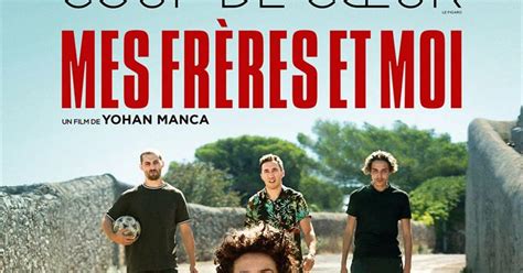 Mes frères et moi un film de Yohan Manca Premiere fr news sortie critique VO VF