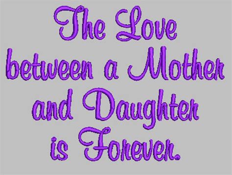 The Love Between Mother And Daughter Is Forever Embroidery Design 2 Sizes Custom Phrase Welcome