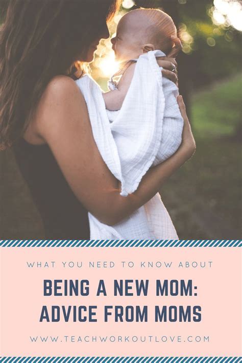 What You Need To Know About Being A New Mom Advice From Moms Teach