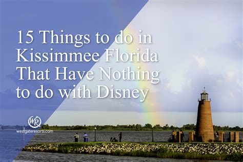 15 Things To Do In Kissimmee Florida That Have Nothing To Do With Disney