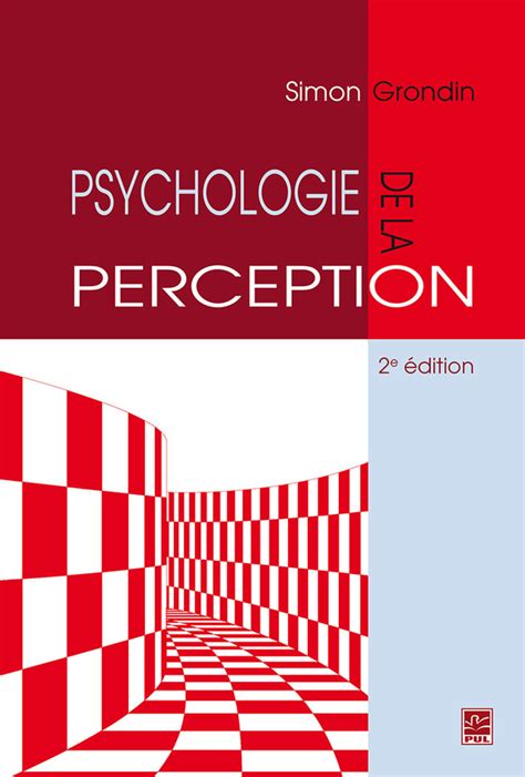 Psychologie De La Perception E Dition Presses De L Universit Laval