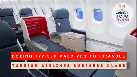 Turkish Airlines Boeing 777 300ER Business Class Review Maldives To