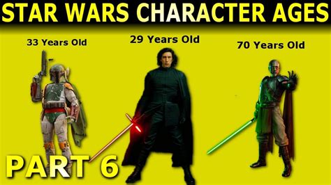 Star Wars Character Ages Part 6 Youtube