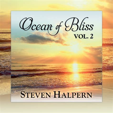 OCEAN Of BLISS Vol Steven Halpern S Inner Peace Music