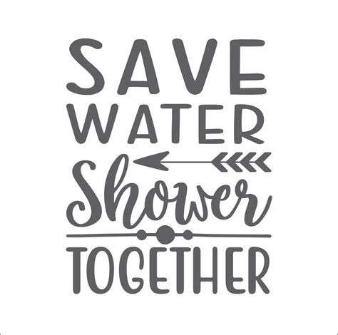 Save Water Shower Together Bathroom Couple Sign Quote Get Etsy