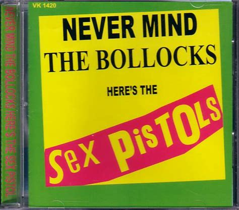 Never Mind The Bollocks Heres The Artwork Albums Uk Sex Pistols