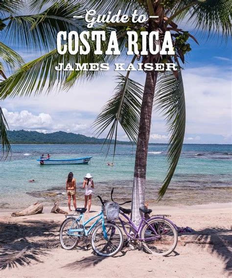 2023 Costa Rica Vacation Travel Guide James Kaiser