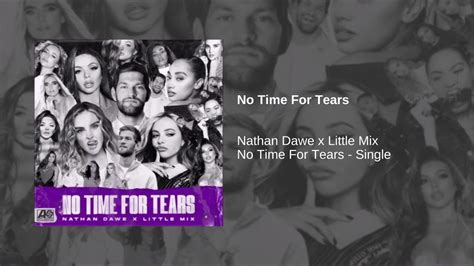 Nathan Dawe X Little Mix No Time For Tears Official Audio Youtube