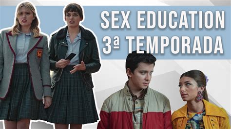 JÁ Assisti À 3ª Temporada De Sex Education CrÍtica Sem Spoilers Youtube