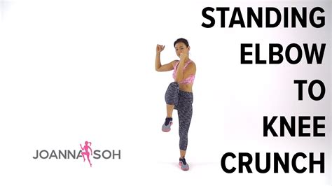 How To Do Standing Elbow To Knee Crunch Joanna Soh Youtube