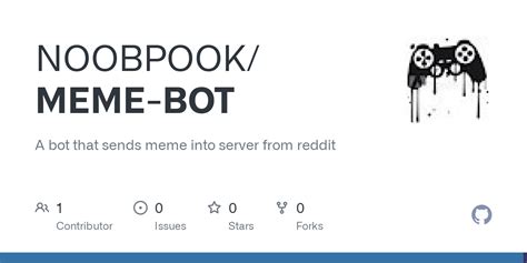 Github Noobpookmeme Bot A Bot That Sends Meme Into Server From Reddit