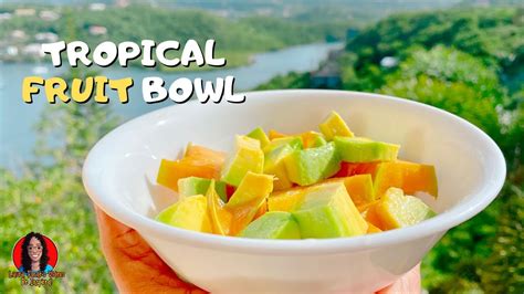 Tropical Fruit Bowl Youtube