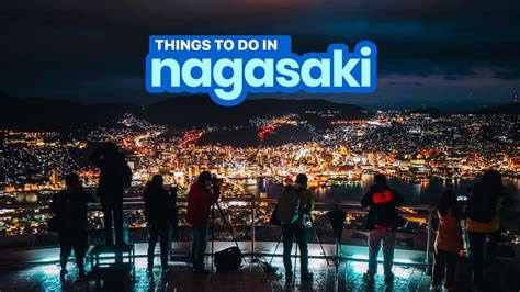 20 Best Things To Do In Nagasaki The Poor Traveler Itinerary Blog